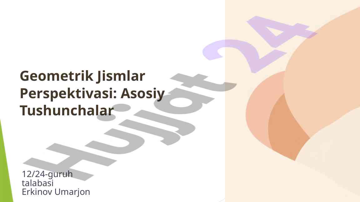 Geometrik jismlar perspektivasi: asosiy tushunchalar