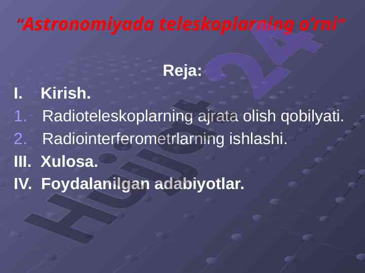 Astronomiyada teleskoplarning o’rni va rivojlanishi