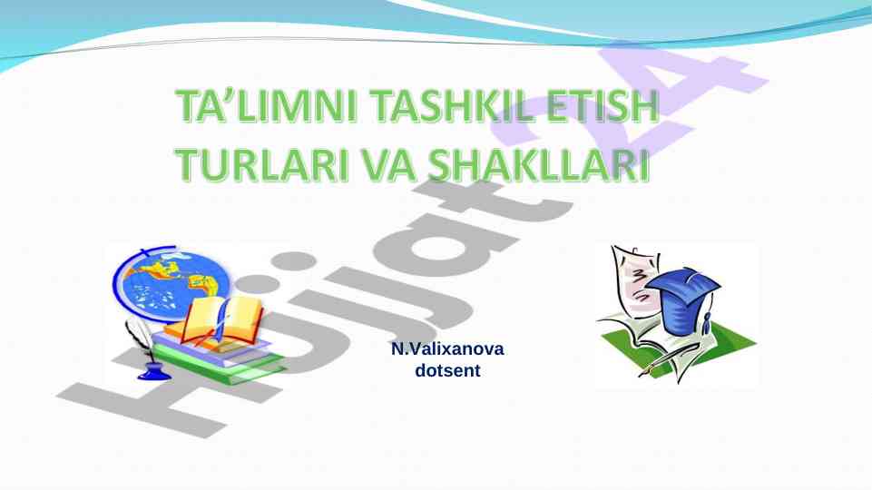 Ta’limni tashkil etish shakllari va dars turlari