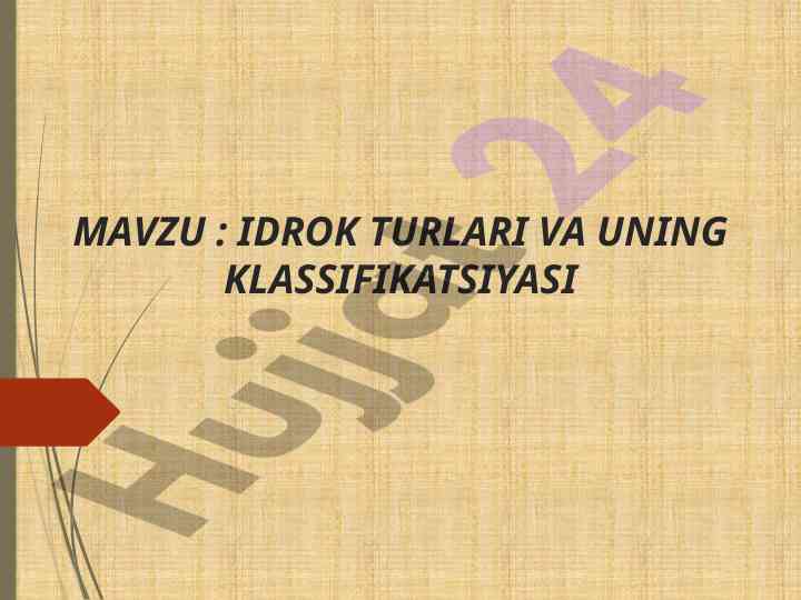 Idrok turlari va uning klassifikatsiyasi