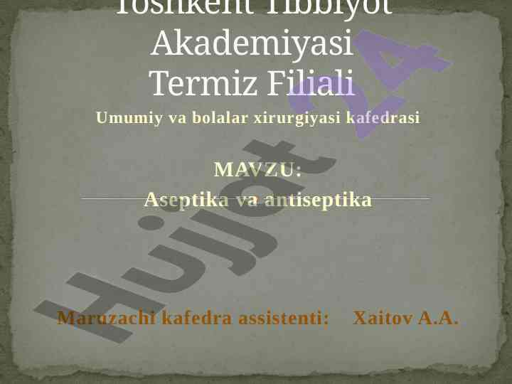 Aseptika va antiseptika asoslari va tarixi