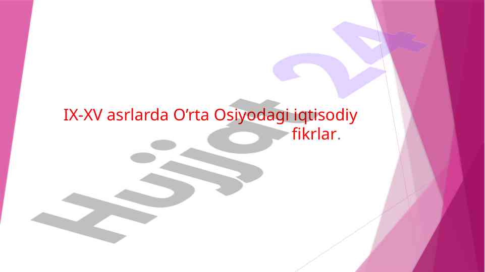 Iqtisodiy fikrlar o’rta osiyoda ix-xv asrlarda