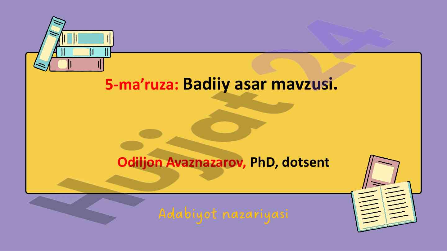Badiiy asar mavzusi adabiyot nazariyasi