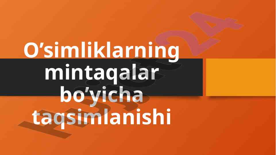 O’simliklarning mintaqalar bo’yicha taqsimlanishi