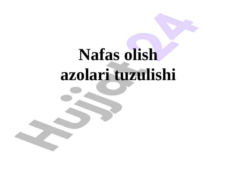 Nafas olish azolari tuziishi va fiziologiyasi