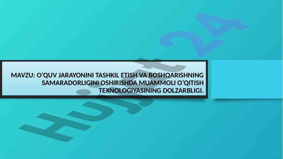 Muammoli o‘qitish texnologiyasi va uning ahamiyati