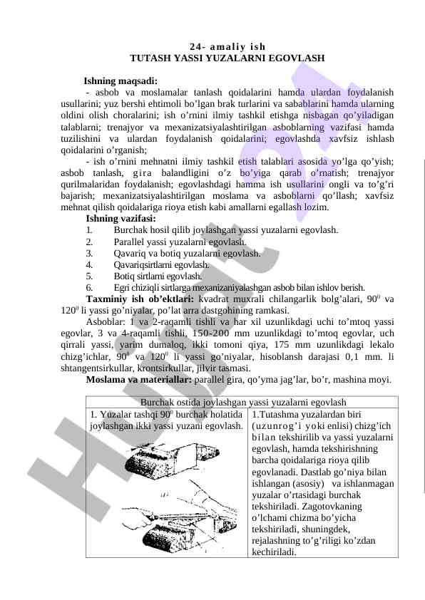 Yassi yuzalarni egovlash amaliy ishlari