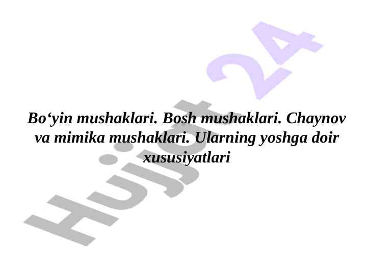 Bo‘yin va bosh mushaklarining xususiyatlari