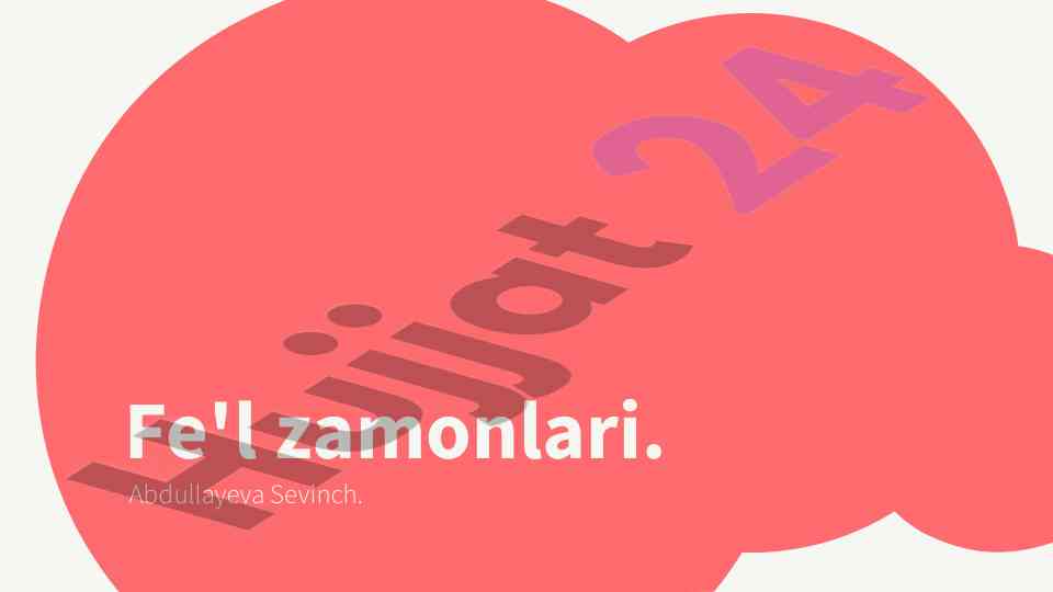 Fe'l zamonlari o'zbek tili asoslari