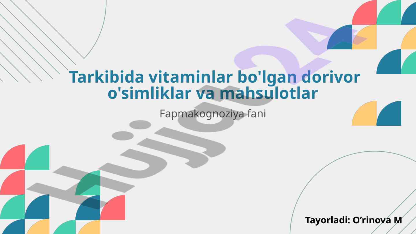 Dorivor o'simliklar va mahsulotlarda vitaminlar
