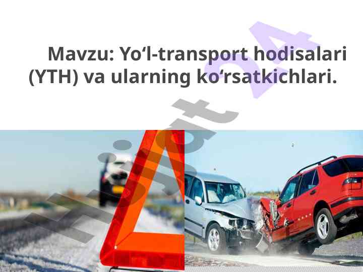 Yo‘l-transport hodisalari va ularning ko‘rsatkichlari
