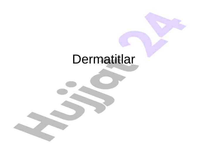 Dermatit va toksikodermiya turlari haqida tadqiqot