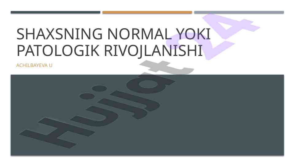 Shaxsning rivojlanishi va patologik belgilari tahlili