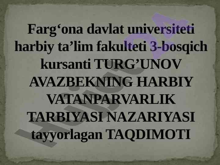 Harbiy vatanparvarlik tarbiyasi nazariyasi taqdimoti