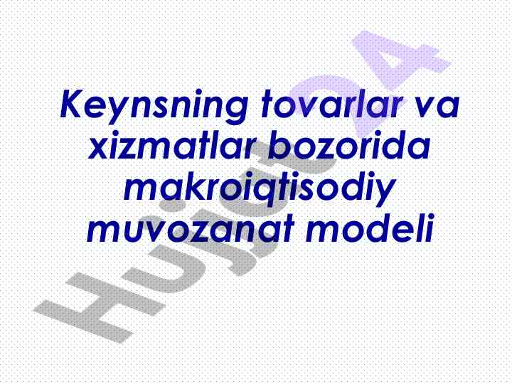 Keynsning iqtisodiy nazariyasi va muvozanat modellar
