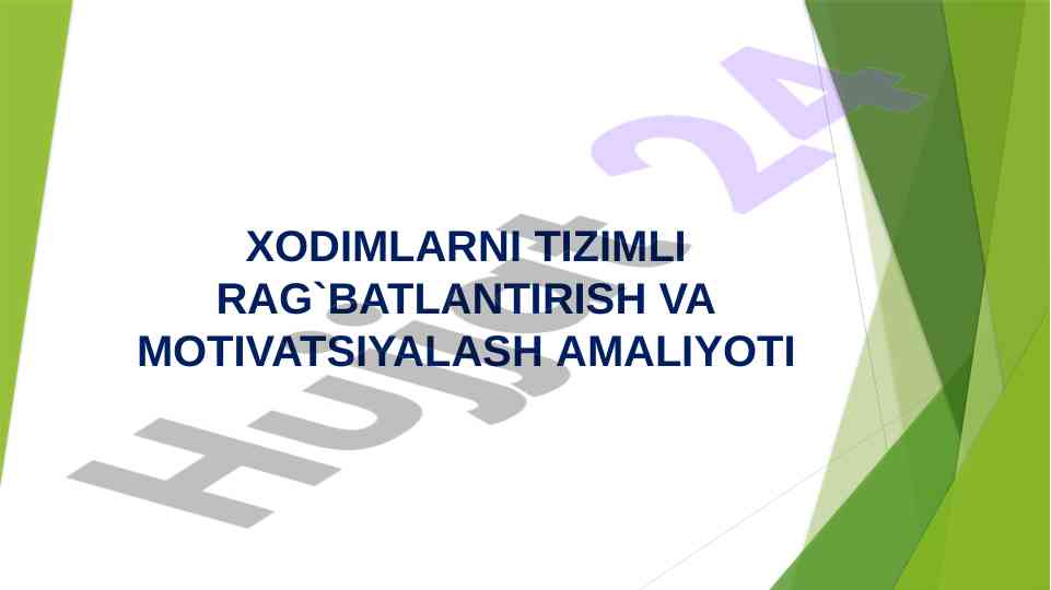 Xodimlarni rag‘batlantirish va motivatsiyalash amaliyoti