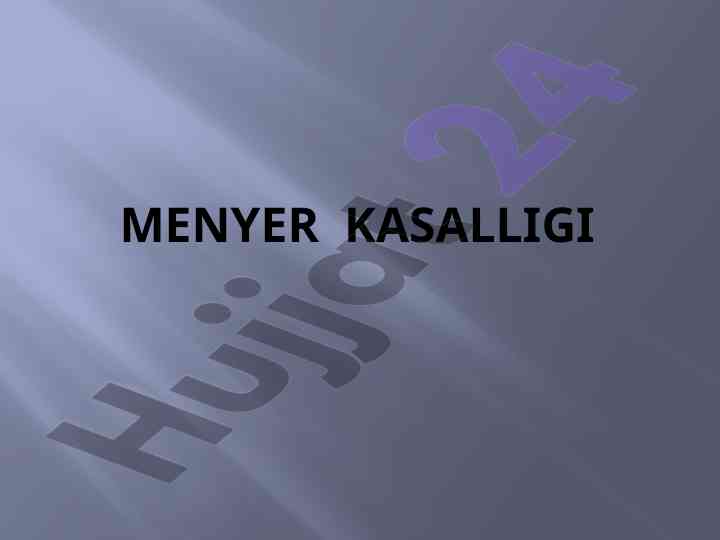 Menyer kasalligi: sabablari va belgilari