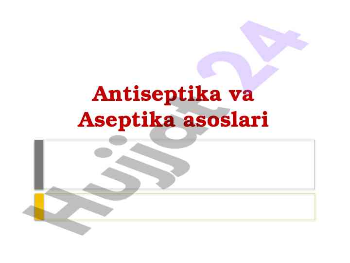 Antiseptika va aseptika asoslari va tarixi