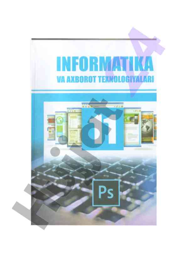 Informatika va axborot texnologiyalari darslik