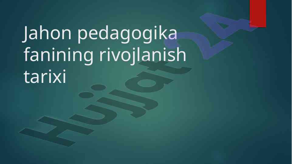 Jahon pedagogika fanining taraqqiyot bosqichlari