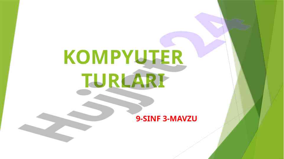 Kompyuter turlari va ularning xususiyatlari