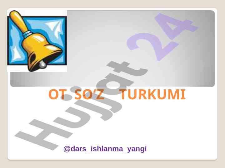 Ot so‘z turkumi va qoida asoslari