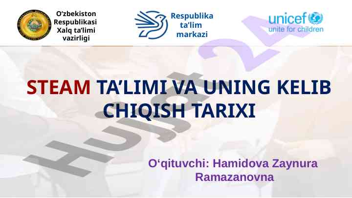 Steam ta’limi va uning kelib chiqarishi tarixi