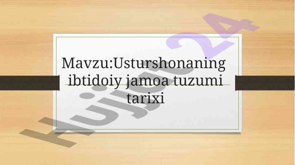 Usturshonaning ibtidoiy jamoa tuzumi tarixi