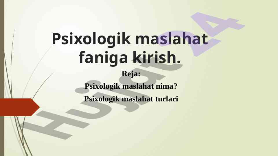 Psixologik maslahatga kirish va turlari