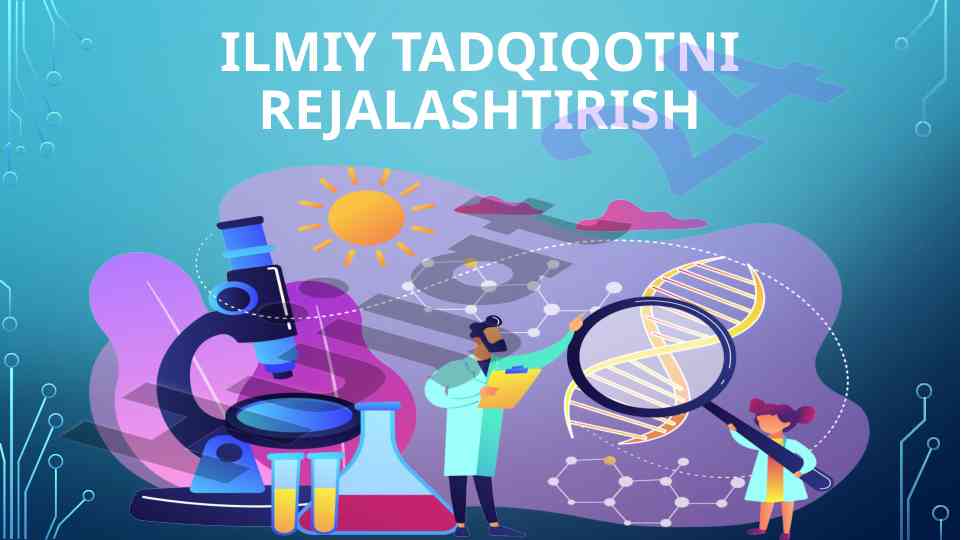 Ilmiy tadqiqot rejalashtirish metodlari va tartibi