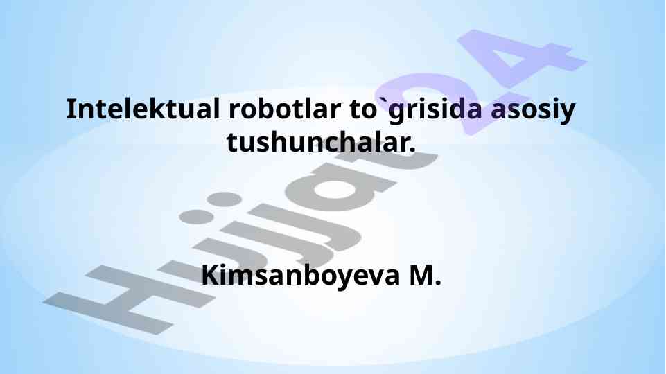 Intellektual robotlar va ularning tashqi muhiti