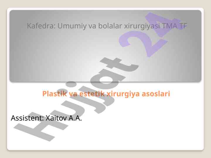 Plastik va estetik xirurgiya asoslari