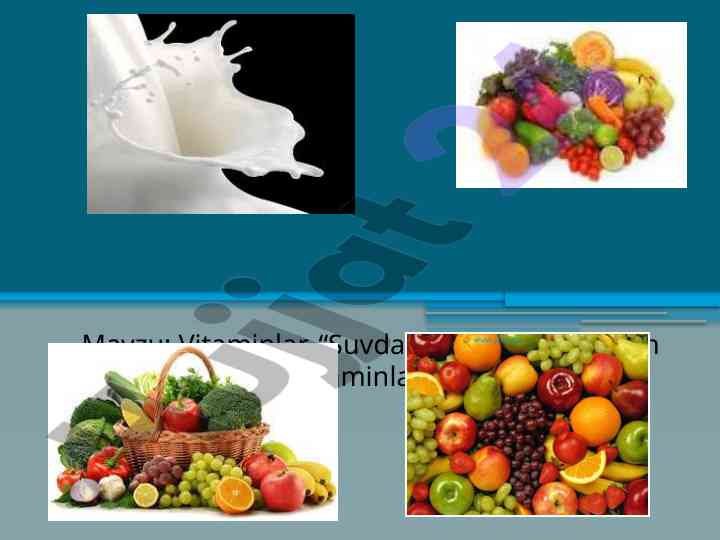 Vitaminlar Va Ularning Turlari Haqida Ma'lumot
