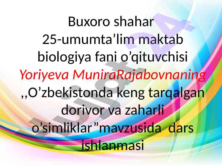 O’zbekistonda keng tarqalgan dorivor va zaharli o’simliklar