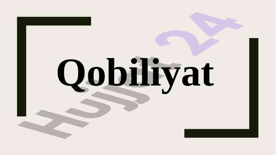 Qobiliyatlar va ularning psixologik asoslari