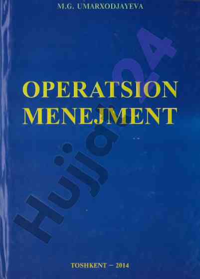 Operatsion menejment darslik: oliy ta'lim uchun