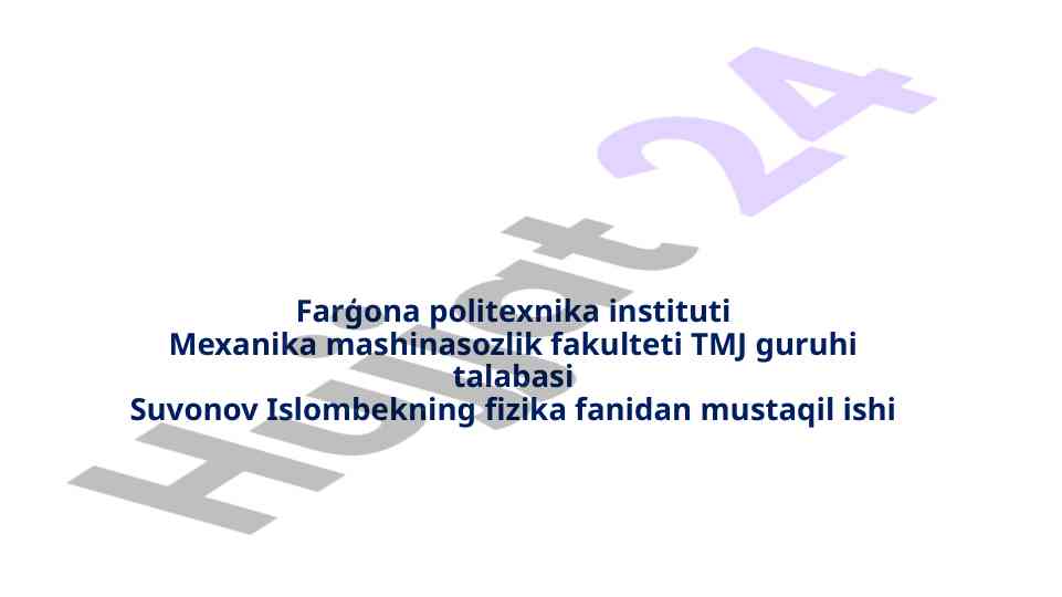 Fizika fanidan mustaqil ishlar bilan tanishtirish