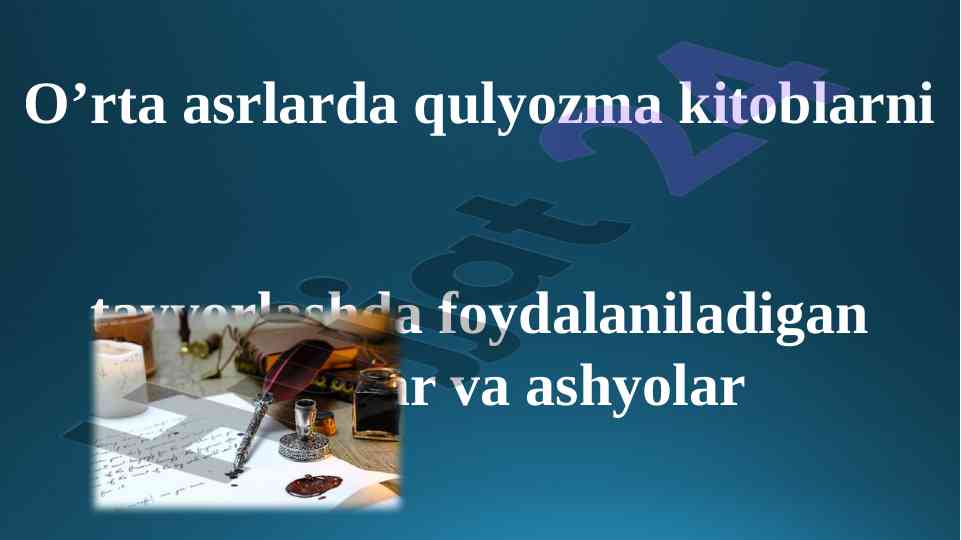 O'RTA ASRLARDA QULYOZMA KITOBLARNI TAYYORLASH