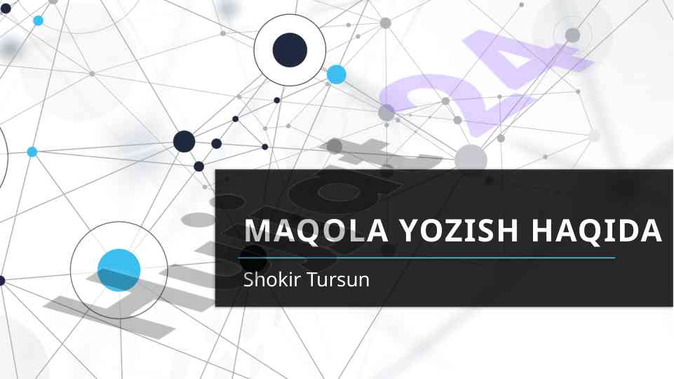 Maqola yozish haqida amalga oshiriladigan ko'rsatmalar