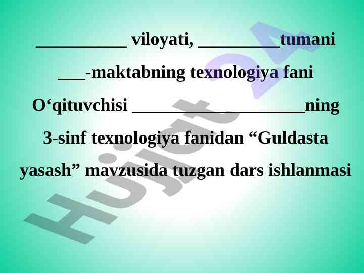 Guldasta yasash dars ishlanmasi 3-sinf uchun