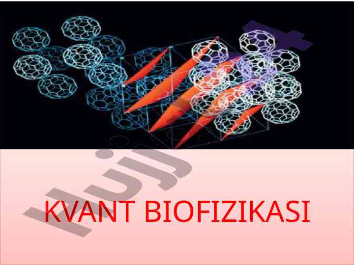 Kvant biofizikasi asoslari va yorug‘lik qonunlari
