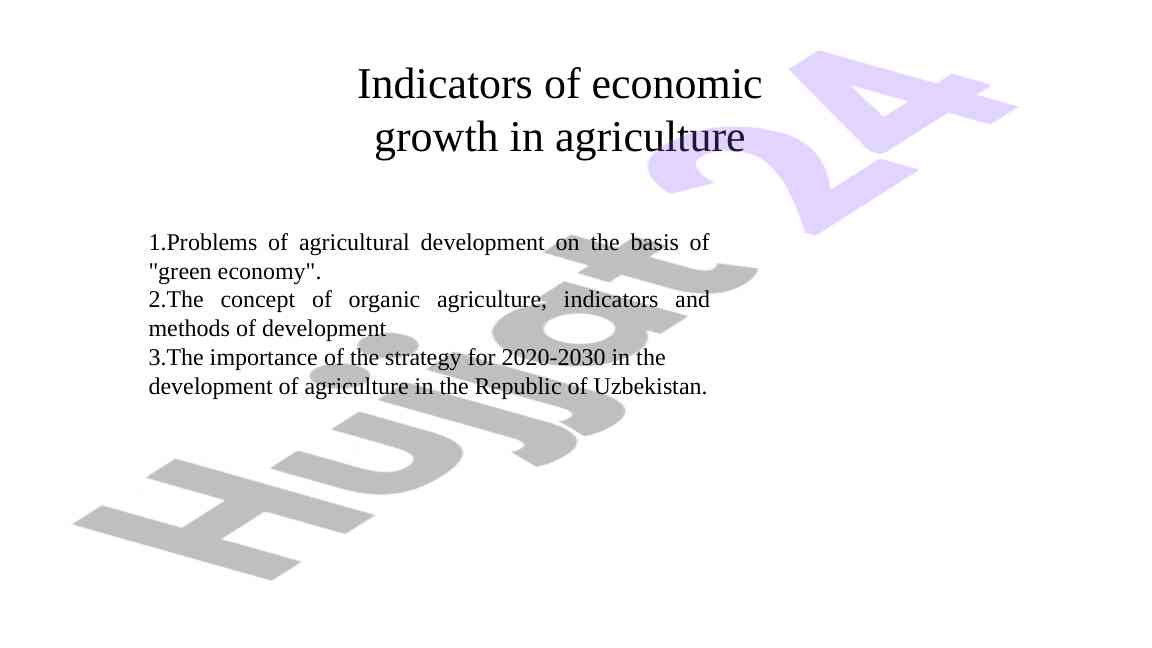 Indicators of economic growth in agriculture development
