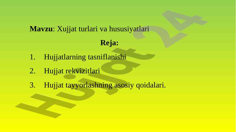 Hujjat turlari va hushusiyatlari