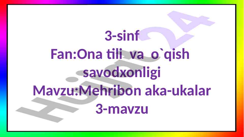 Mehribon aka-ukalar hikoyasi o‘rganish darslari