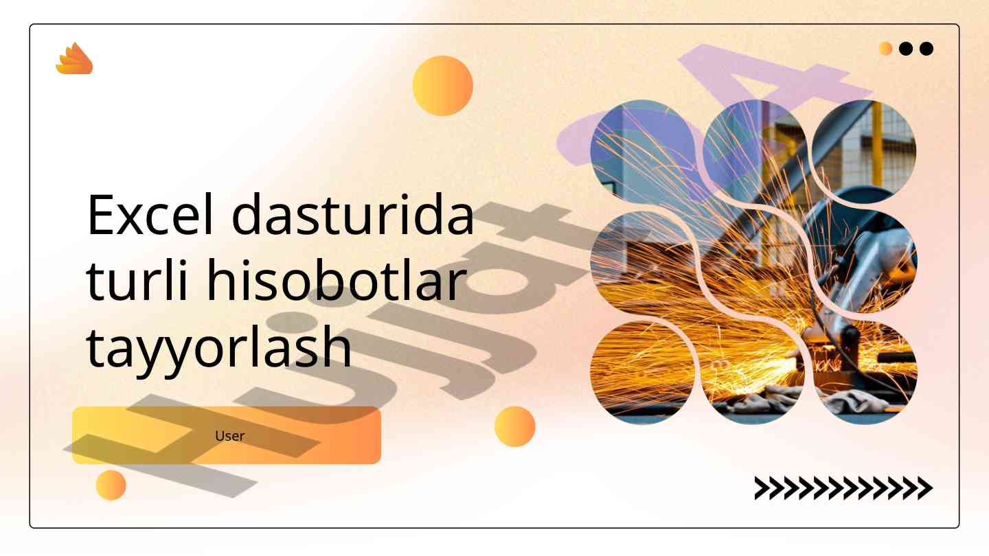 Excel dasturida hisobotlar tayyorlash asoslari