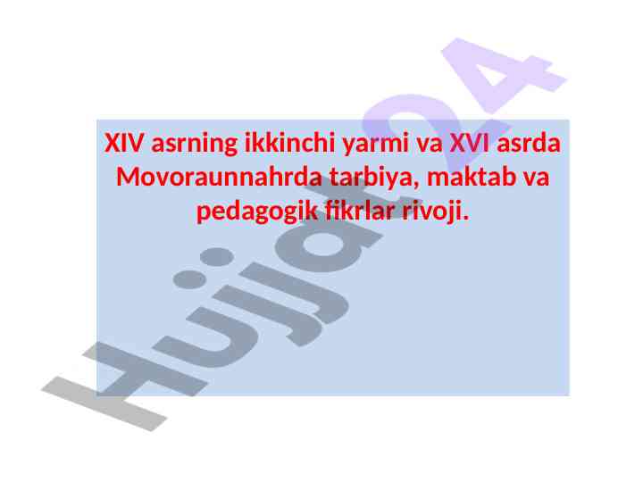 Movoraunnahrda ta'lim tarbiyaning rivoji xiv-xvi asrlarda