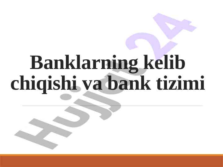 Banklarning Kelib Chiqishi Va Bank Tizimi