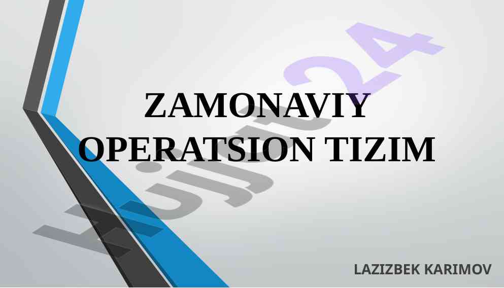 Zamonaviy operatsion tizimlar haqida