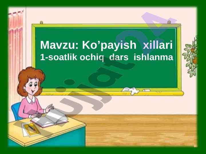 Ko’payish xillari ochiq dars ishlanma