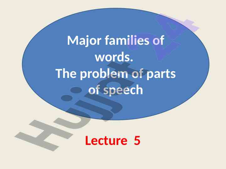 Major families of words and parts of speech analysis